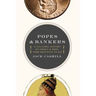 Popes and Bankers: A Cultural History of Credit and Debt, from Aristotle to Aig