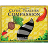 Clyde Teaches Compassion