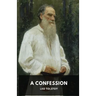 A Confession: Leo Tolstoy