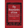 The Boundaries of Eros: Sex Crime and Sexuality in Renaissance Venice