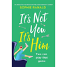 It's Not You It's Him: An absolutely hilarious and feel good romantic comedy