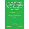 IELTS Reading. Academic Practice Tests Questions Sets 6-10. Sample mock IELTS preparation materials based on the real exams: Created by IELTS teachers