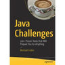 Java Challenges: 100+ Proven Tasks That Will Prepare You for Anything