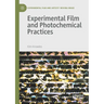 Experimental Film and Photochemical Practices