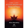 The Art of Living Holistically - Balance and Purpose