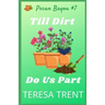 Till Dirt Do Us Part