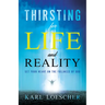 Thirsting for Life and Reality: Set Your Heart on the Fullness of God