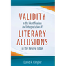 Validity in the Identification and Interpretation of Literary Allusions in the Hebrew Bible