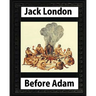 Before Adam by Jack London (1907)