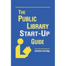 Public Library Start-Up Guide