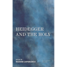 Heidegger and the Holy