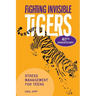Fighting Invisible Tigers: Stress Management for Teens