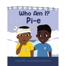 Who Am I? Pi-E