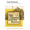 The Cheese and the Worms: The Cosmos of a Sixteenth-Century Miller