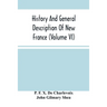 History And General Description Of New France (Volume Vi)