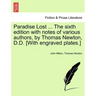 Paradise Lost ... The sixth edition with notes of various authors, by Thomas Newton, D.D. [With engraved plates.] Volume the Second, The Sixth Edition