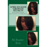 African Hair Growth Secrets: Groundbreaking discoveries on kinky texture hair growth