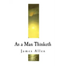 As a Man Thinketh: James Allen