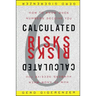 Calculated Risks: How to Know When Numbers Deceive You