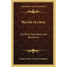 The Life of a Bear: His Birth, Education and Adventure