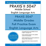 PRAXIS II 5047 Middle School English Language Arts: PRAXIS II English 5047 Exam