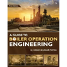 A Guide to Boiler Operation Engineering - For BOE/ 1st Class and 2nd Class Boiler Attendants' Proficiency Examination