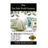 The Tax Sale Profit System: The Investor's guide to tax sale overages