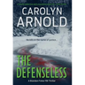 The Defenseless: A totally addictive and unputdownable FBI crime thriller