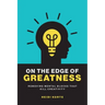 On the Edge of Greatness: Removing Mental Blocks that Kill Creativity