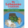My Lebanese Cookbook, 2Nd Generation