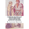 A Primary Reader: Old-time Stories, Fairy Tales and Myths Retold by Children