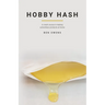 Hobby Hash: A Crash Course in Making Solventless Products at Home