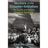 Vectors of the Counter-Initiation: The Course and Destiny of Inverted Spirituality