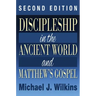 Discipleship in the Ancient World and Matthew's Gospel, Second Edition