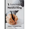 Practical Guide for Developing Good Handwriting