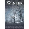Winter: A Spiritual Biography of the Season