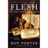 Flesh in the Age of Reason: The Modern Foundations of Body and Soul (Revised)