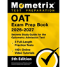 Oat Exam Prep Book 2026-2027 - 3 Full-Length Practice Tests, 100+ Online Video Tutorials, Secrets Study Guide for Optometry Admission: [5th Edition]