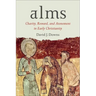 Alms: Charity, Reward, and Atonement in Early Christianity
