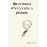 The Princess Who Became a Phoenix
