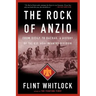 The Rock of Anzio: From Sicily to Dachau, a History of the U.S. 45th Infantry Division