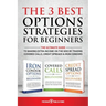 The 3 Best Options Strategies For Beginners: The Ultimate Guide To Making Extra Income On The Side By Trading Covered Calls, Credit Spreads & Iron Con