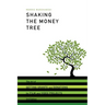 Shaking the Money Tree: The Art of Getting Grants and Donations for Film and Video Projects