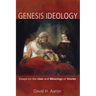 Genesis Ideology: Essays on the Uses and Meanings of Stories
