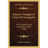 Ruka'at-I-Alamgiri Or Letters Of Aurungzebe: With Historical And Explanatory Notes (1908)