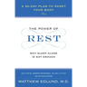 The Power of Rest: Why Sleep Alone Is Not Enough. a 30-Day Plan to Reset Your Body