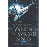 When the Sword Sings: A Rascal of Laray Novel, Book 1