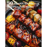 50 Vegan Barbecue Recipes for Home