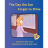 The Day the Sun Forgot to Shine