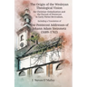 The Origin of the Wesleyan Theological Vision for Christian Globalization and the Pursuit of Pentecost in Early Pietist Revivalism, Including a Transl